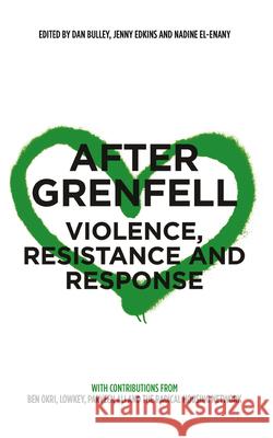 After Grenfell: Violence, Resistance and Response Dan Bulley Jenny Edkins Nadine El-Enany 9780745339603