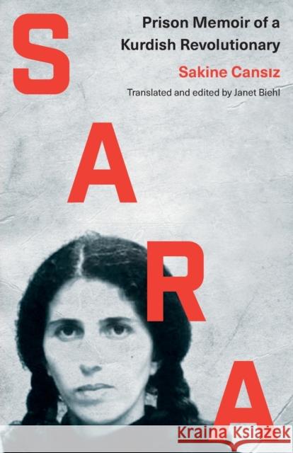 Sara: Prison Memoir of a Kurdish Revolutionary Sakine Cansiz 9780745339832