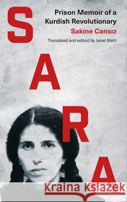 Sara: Prison Memoir of a Kurdish Revolutionary Sakine Cansiz 9780745339849