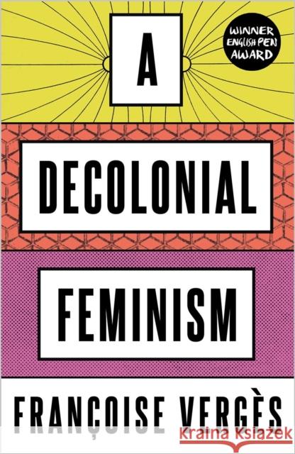 A Decolonial Feminism Francoise Verges Ashley J. Bohrer  9780745341125 Pluto Press