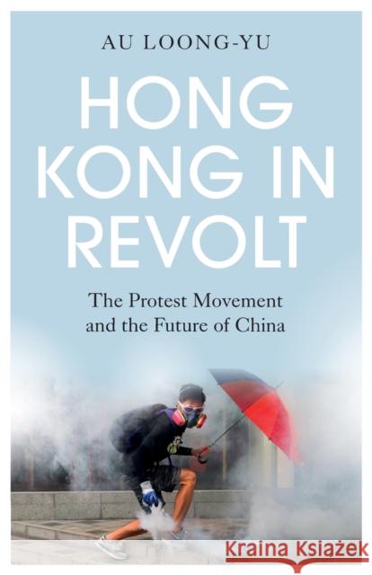 Hong Kong in Revolt Au Loong-Yu 9780745341460 Pluto Press (UK)