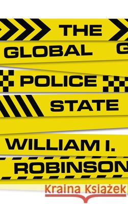 The Global Police State William I. Robinson 9780745341637 Pluto Press (UK)