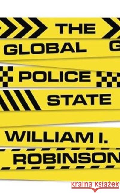 The Global Police State William I. Robinson 9780745341644 Pluto Press