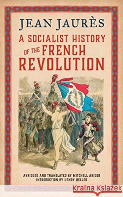 A Socialist History of the French Revolution Jaur Mitchell Abidor 9780745342191 Pluto Press