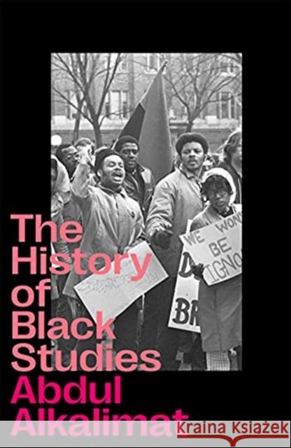The History of Black Studies Abdul Alkalimat 9780745344225 Pluto Press (UK)