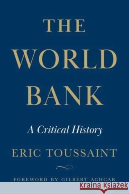 The World Bank Eric Toussaint 9780745348285 Pluto Press