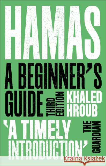 Hamas: A Beginner's Guide Khaled Hroub 9780745350875
