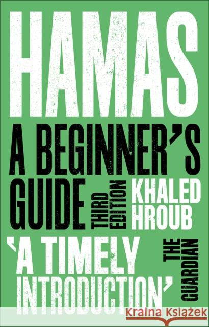 Hamas: A Beginner's Guide Khaled Hroub 9780745350875