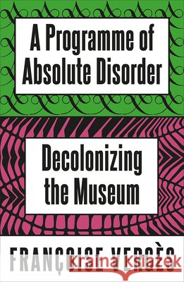 A Programme of Absolute Disorder Francoise Verges 9780745352619