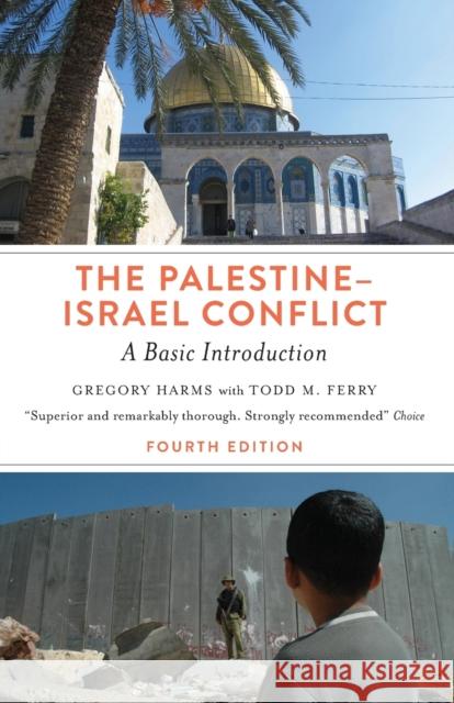 The Palestine-Israel Conflict: A Basic Introduction Todd M. Ferry 9780745399263 Pluto Press