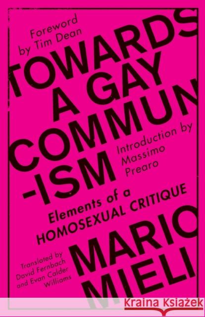 Towards a Gay Communism: Elements of a Homosexual Critique Mieli, Mario 9780745399515