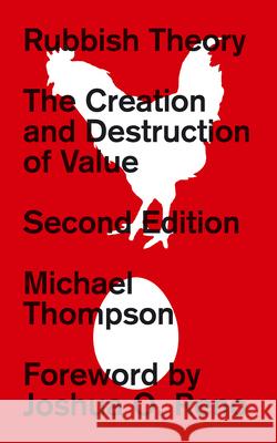 Rubbish Theory: The Creation and Destruction of Value - Second Edition Michael Thompson 9780745399799 Pluto Press (UK)