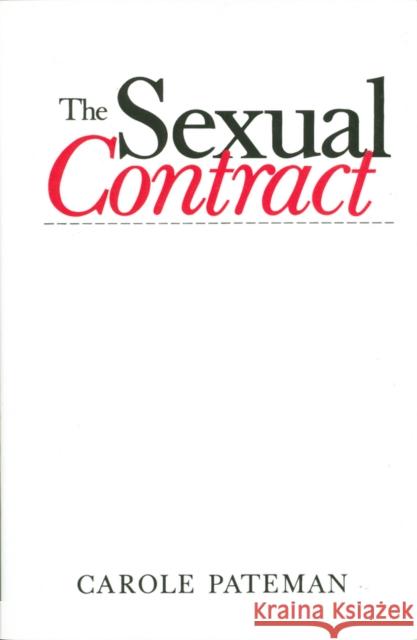 Sexual Contract Pateman, Carole 9780745604329 Polity Press