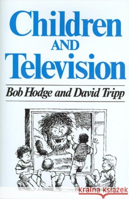 Children and Television: A Semiotic Approach Hodge, Bob 9780745605050