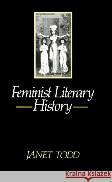Feminist Literary History Janet Todd 9780745605142
