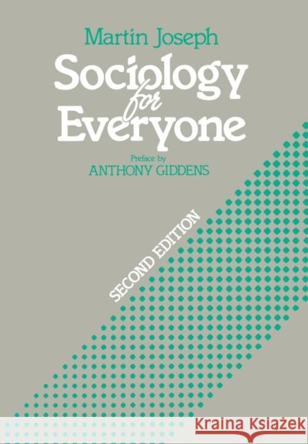 Sociology for Everyone Martin Joseph 9780745607085 Polity Press