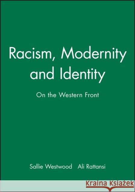 Racism, Modernity and Identity: On the Western Front Westwood, Sallie 9780745609423