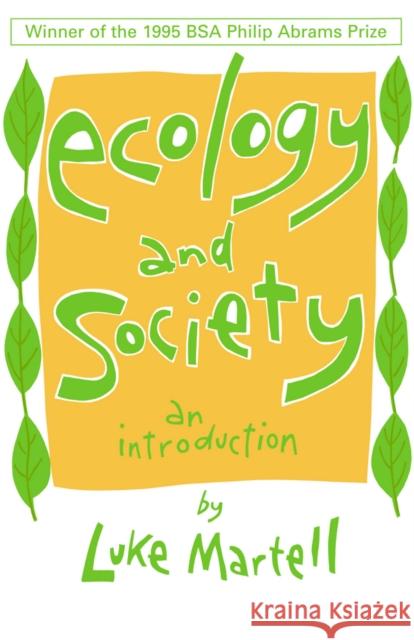 Ecology and Society: An Introduction Martell, Luke 9780745610238 Polity Press