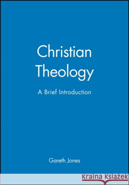 Christian Theology : A Brief Introduction Gareth Jones 9780745610627
