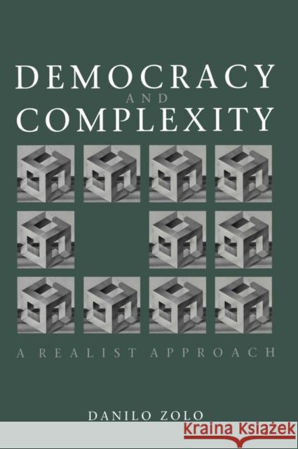 Democracy and Complexity : A Realist Approach Danilo Zolo 9780745610955 Polity Press