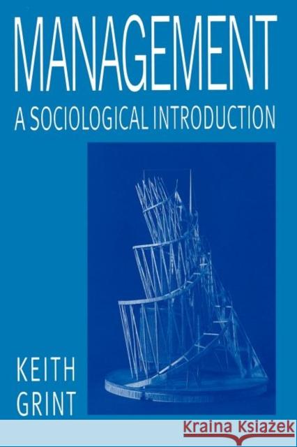 Management: A Sociological Introduction Grint, Keith 9780745611495