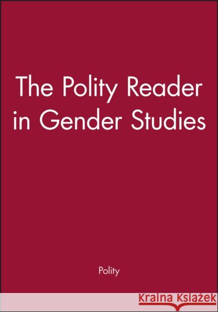 The Polity Reader in Gender Studies Polity Press                             Polity 9780745612102 Polity Press