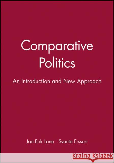 Comparative Politics: An Introduction and New Approach Lane, Jan-Erik 9780745612577 Polity Press