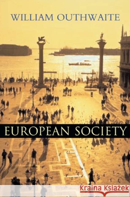 European Society William Outwaite William Outhwaite 9780745613314 Polity Press