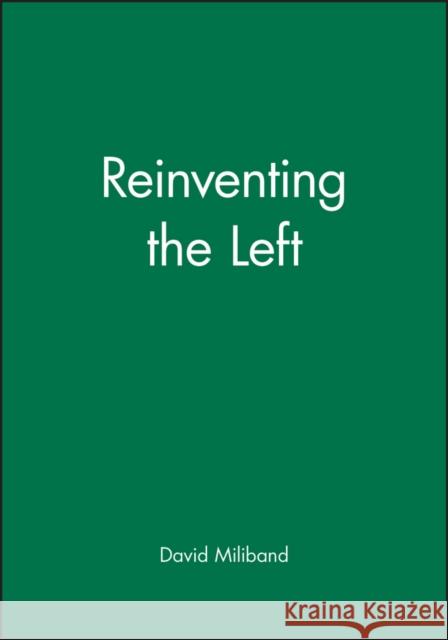 Reinventing the Left David Miliband 9780745613918 Polity Press