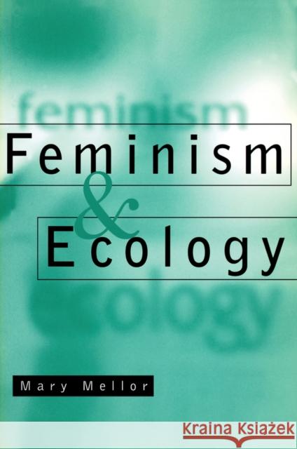 Feminism and Ecology Mary Mellor 9780745614175