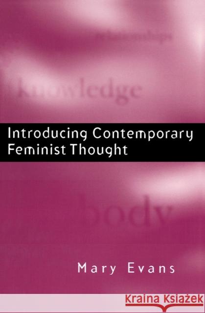 Introducing Contemporary Feminist Thought Mary Evans 9780745614762 BLACKWELL PUBLISHERS