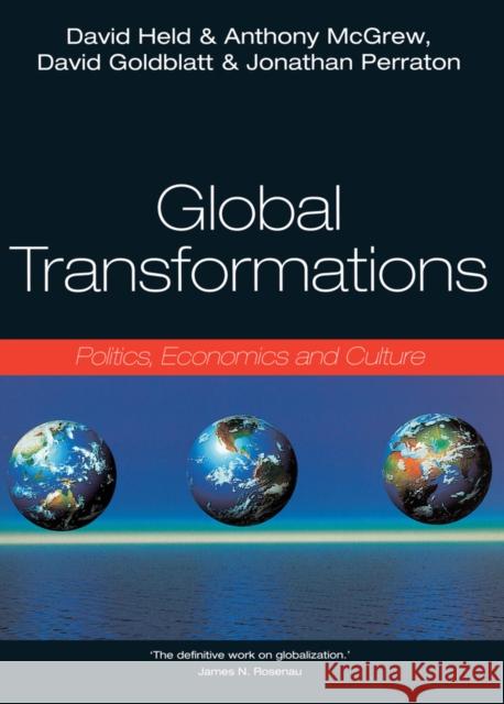 Global Transformations: Politics, Economics, Culture Held, David 9780745614991 Polity Press