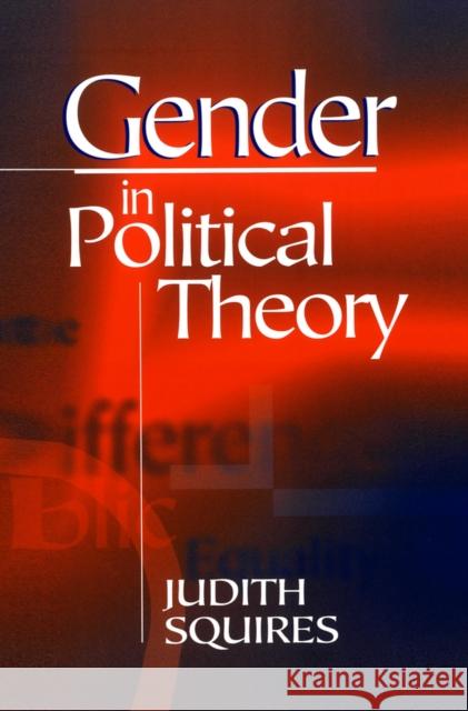 Gender in Political Theory Judith Squires 9780745615011 BLACKWELL PUBLISHERS