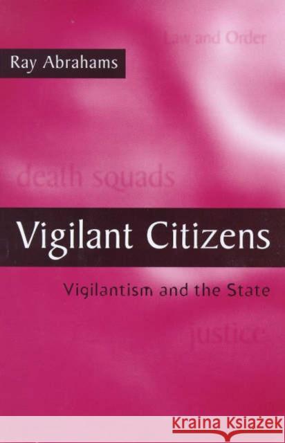 Vigilant Citizens Abrahams, R. G. 9780745616377 Polity Press