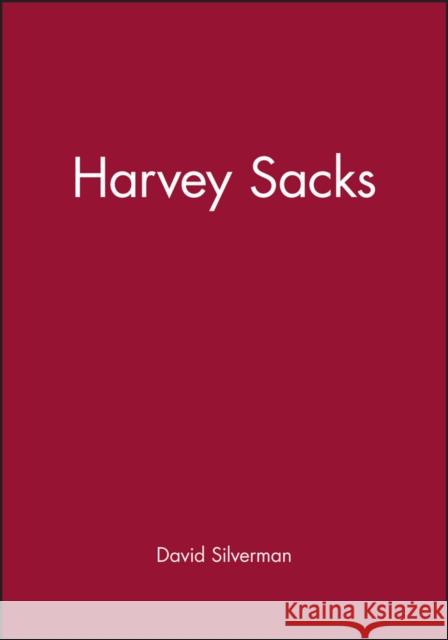 Harvey Sacks : Social Science and Conversation Analysis David Silverman 9780745617114