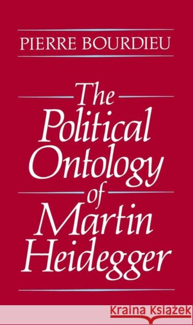 The Political Ontology of Martin Heidegger Pierre Bourdieu 9780745617145 Polity Press