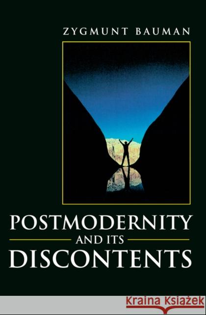 Postmodernity and Its Discontents Bauman, Zygmunt 9780745617909 Polity Press