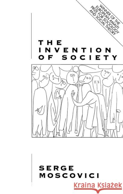 Invention of Society Moscovici, Serge 9780745618395 Polity Press