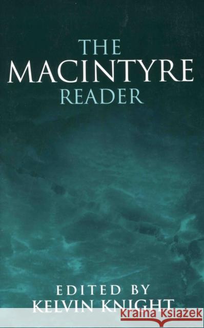 The MacIntyre Reader Kelvin Knight 9780745619750