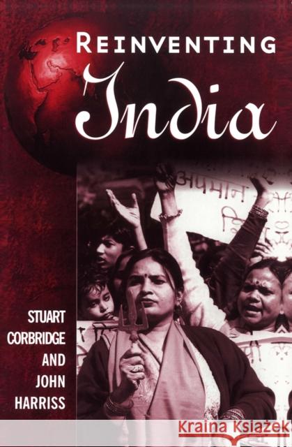 Reinventing India: Liberalization, Hindu Nationalism and Popular Democracy Corbridge, Stuart 9780745620770