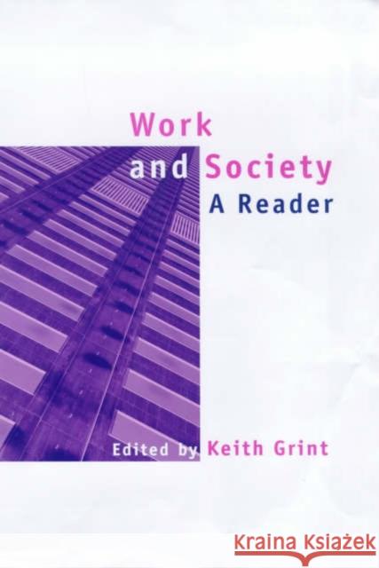 Work and Society: A Reader Grint, Keith 9780745622224 Polity Press