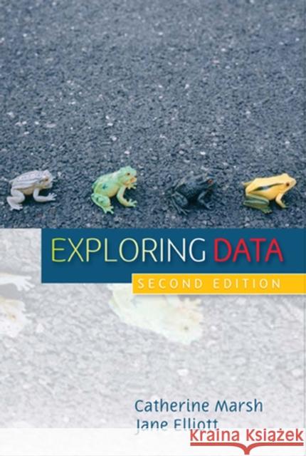 Exploring Data: An Introduction to Data Analysis for Social Scientists Marsh, Catherine 9780745622828 Polity Press