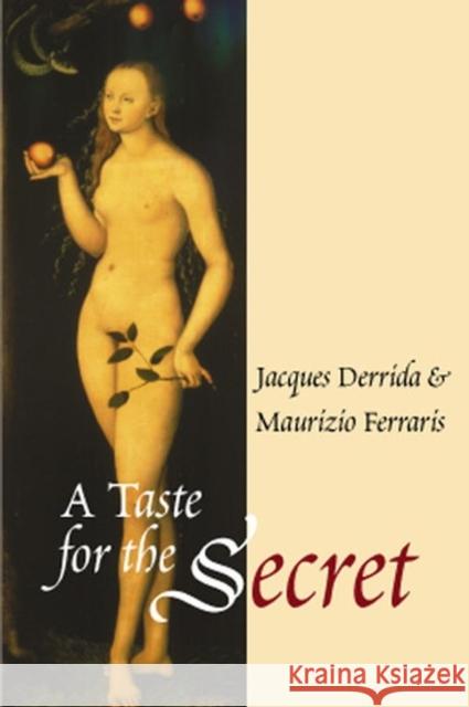 A Taste for the Secret Jacques Derrida Maurizio Ferraris Giacomo Donis 9780745623344