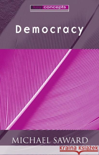 Democracy: Philosophy of Language Saward, Michael 9780745623498