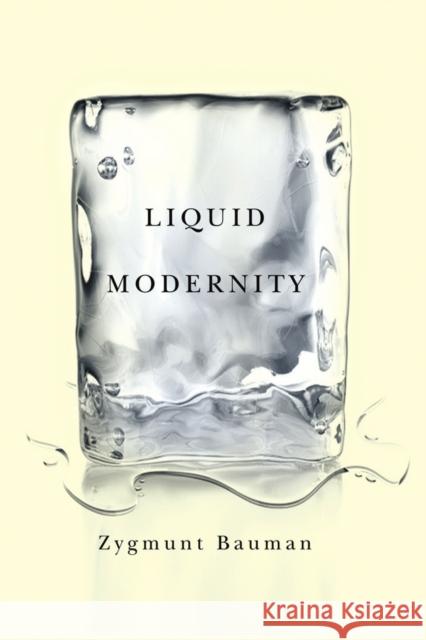 Liquid Modernity Zygmunt Bauman 9780745624099