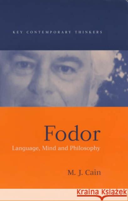 Fodor: Language, Mind and Philosophy Cain, Mark J. 9780745624723