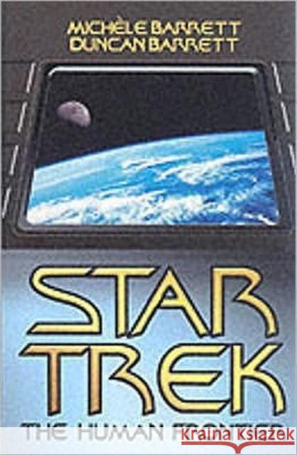 Star Trek : The Human Frontier Michele Barrett Duncan Barrett 9780745624914