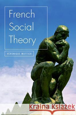 French Social Theory Veronique Mottier   9780745624952 Polity Press