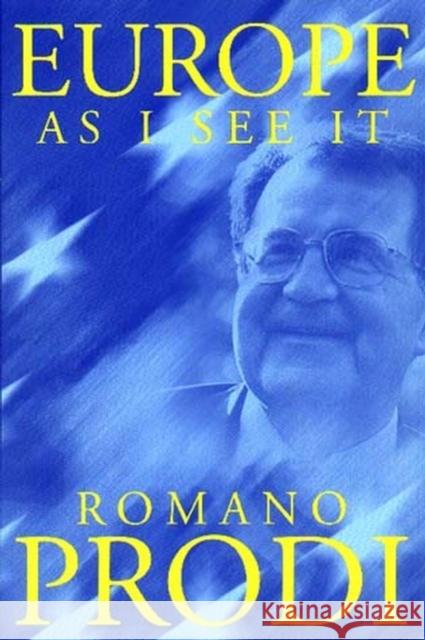Europe as I See It Romano Prodi Allan Cameron 9780745624969