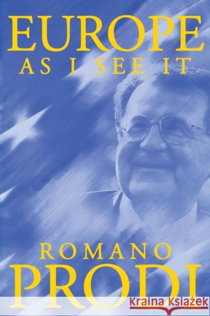 Europe as I See It Romano Prodi Allan Cameron 9780745624976